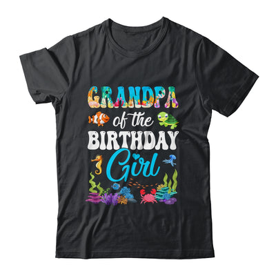 Grandpa Of The Birthday Girl Sea Fish Ocean Aquarium Party Shirt & Hoodie | siriusteestore