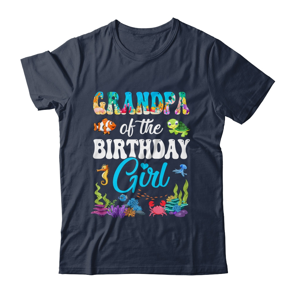 Grandpa Of The Birthday Girl Sea Fish Ocean Aquarium Party Shirt & Hoodie | siriusteestore