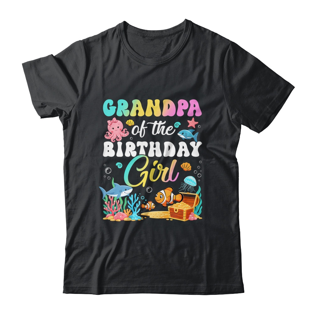Grandpa Of The Birthday Girl Sea Fish Ocean Aquarium Shirt & Hoodie | siriusteestore