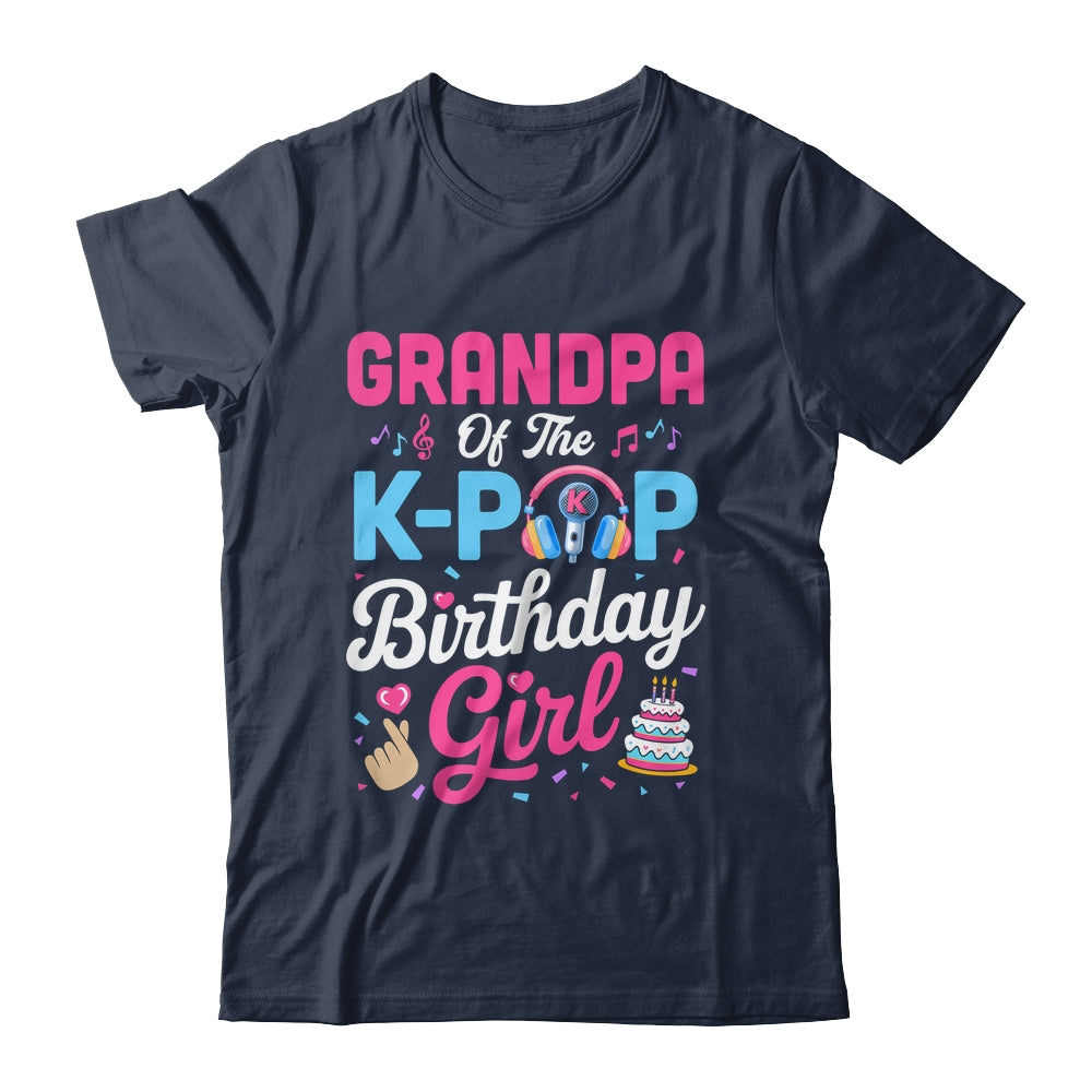 Grandpa Of The K-Pop Birthday Girl Korean Music Family Shirt & Hoodie | siriusteestore