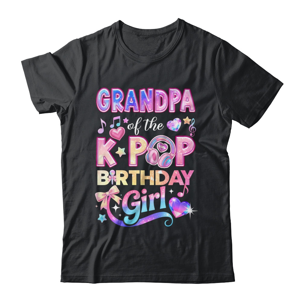 Grandpa Of The K-Pop Birthday Girls Korean Music Lovers Shirt & Hoodie | siriusteestore