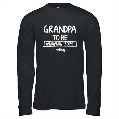 Grandpa To Be 2025 Loading Promoted To Grandpa Est 2025 Shirt & Hoodie | siriusteestore
