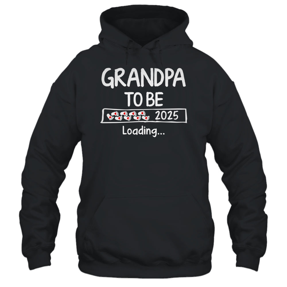 Grandpa To Be 2025 Loading Promoted To Grandpa Est 2025 Shirt & Hoodie | siriusteestore