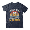 Groom Bachelor Party Wedding Funny I'm Getting Married Shirt & Hoodie | siriusteestore