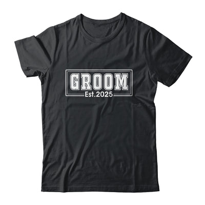 Groom Est 2025 Future Husband Bachelor Party Wedding Groom Shirt & Hoodie | siriusteestore