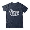 Groom Est 2025 Married Wedding Engagement Getting Ready Shirt & Hoodie | siriusteestore