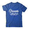 Groom Est 2025 Married Wedding Engagement Getting Ready Shirt & Hoodie | siriusteestore