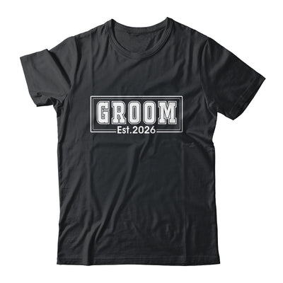 Groom Est 2026 Future Husband Bachelor Party Wedding Groom Shirt & Hoodie | siriusteestore