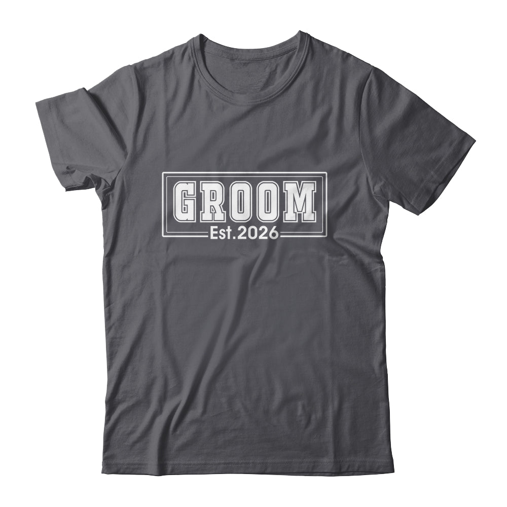 Groom Est 2026 Future Husband Bachelor Party Wedding Groom Shirt & Hoodie | siriusteestore