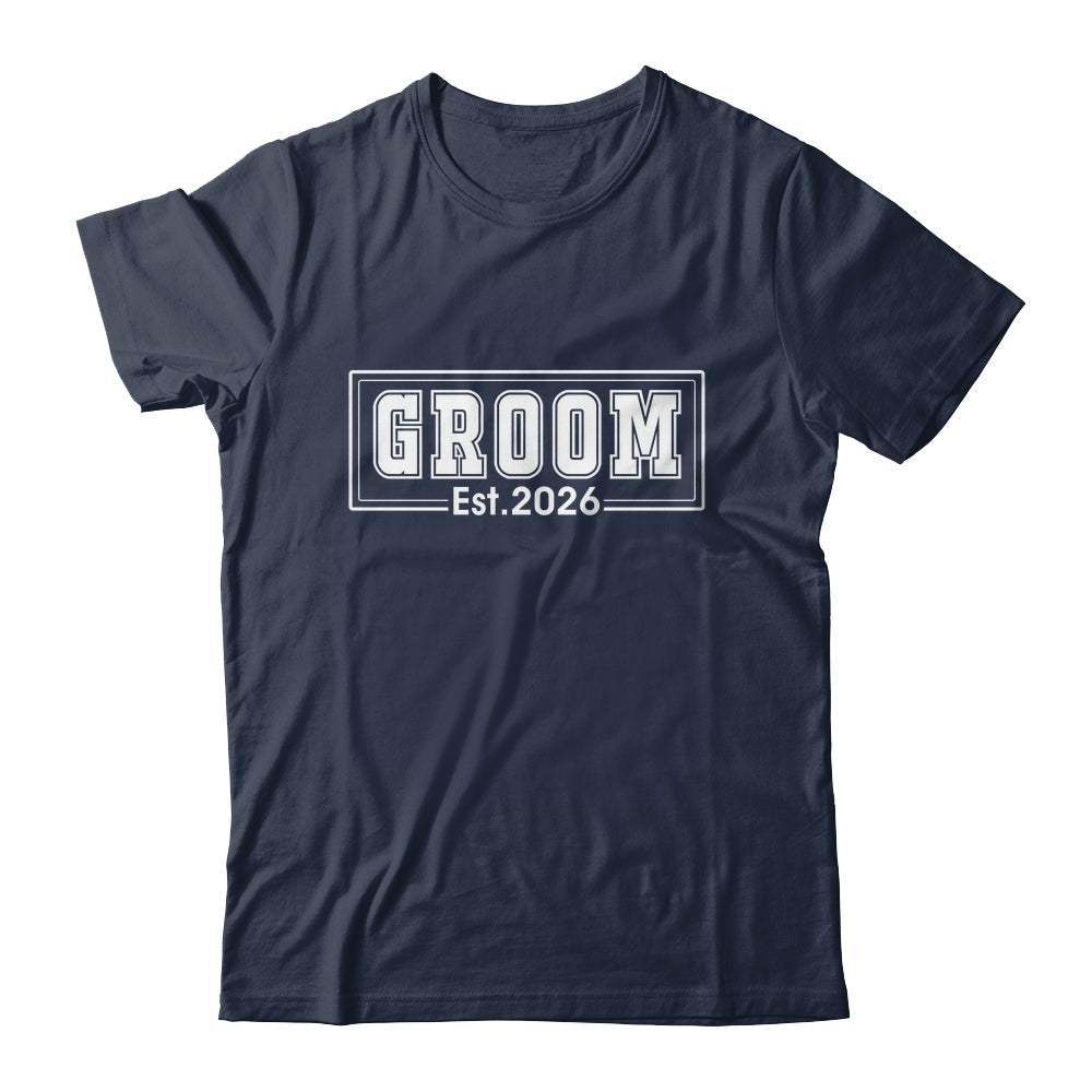 Groom Est 2026 Future Husband Bachelor Party Wedding Groom Shirt & Hoodie | siriusteestore