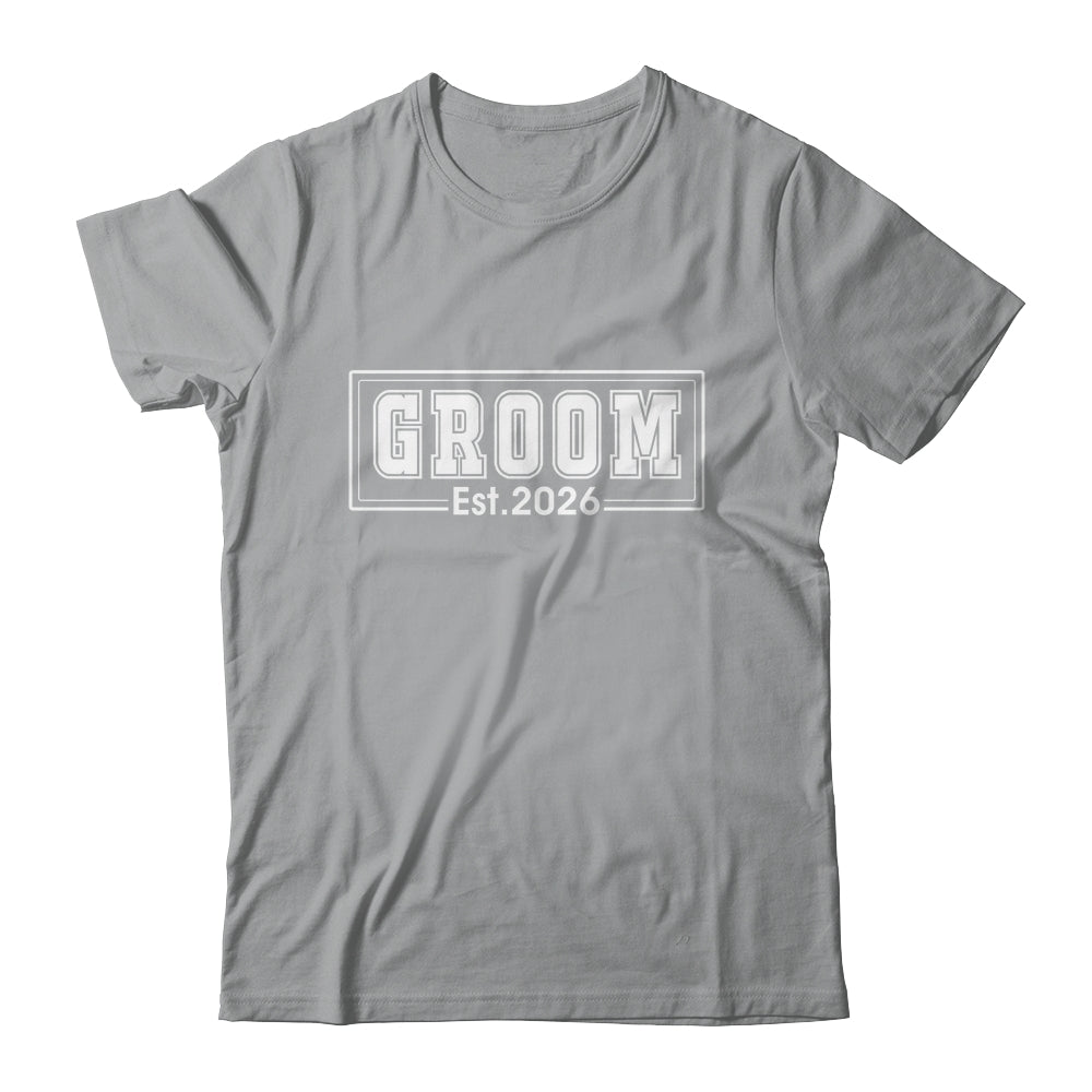 Groom Est 2026 Future Husband Bachelor Party Wedding Groom Shirt & Hoodie | siriusteestore