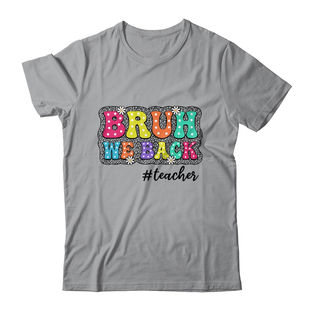 Groovy Cute Bruh We Back Teachers Kids Funny Back To School Shirt & Tank Top | siriusteestore
