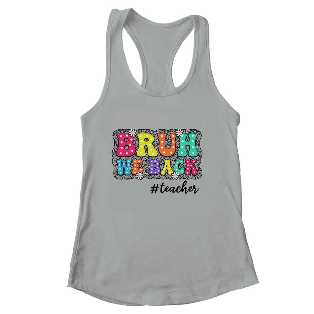 Groovy Cute Bruh We Back Teachers Kids Funny Back To School Shirt & Tank Top | siriusteestore