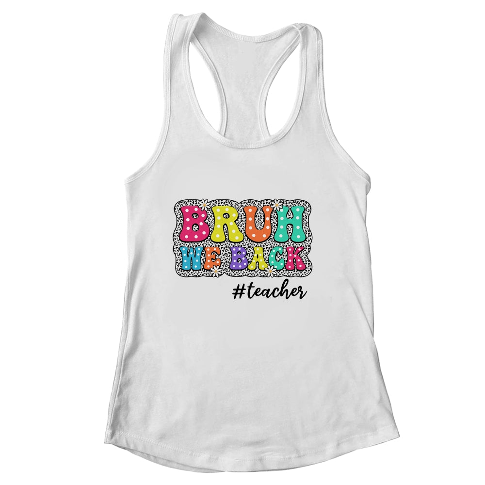 Groovy Cute Bruh We Back Teachers Kids Funny Back To School Shirt & Tank Top | siriusteestore