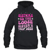 Groovy Cute Sisters On The Loose Sisters Trip 2025 Vacation Shirt & Tank Top | siriusteestore