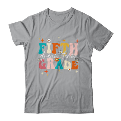 Groovy Fifth Grade Dream Team Back To School Teacher Kids Shirt & Hoodie | siriusteestore