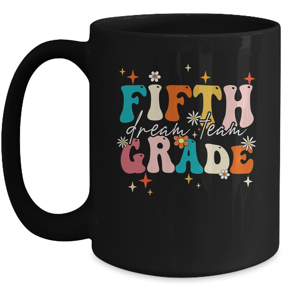 Groovy Fifth Grade Dream Team Back To School Teacher Kids Mug | siriusteestore