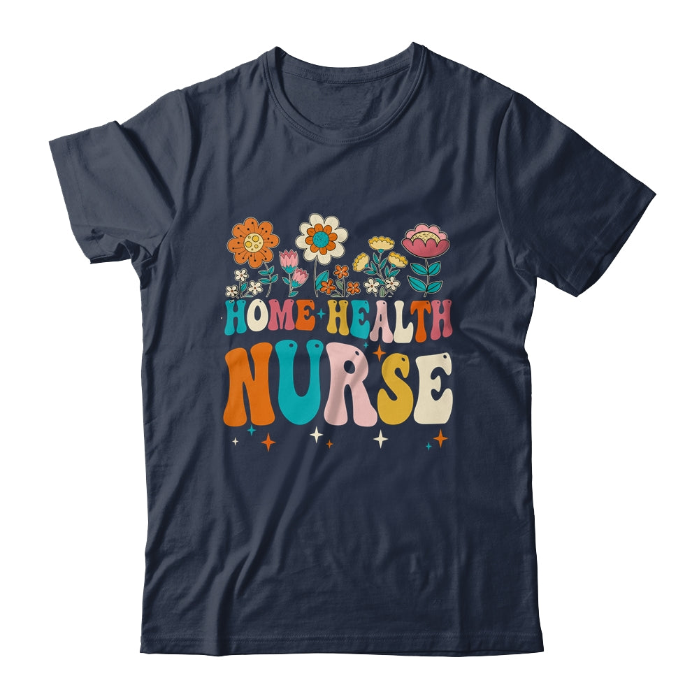 Groovy Home Health Nurse Flowers Home Health Nursing Shirt & Tank Top | siriusteestore
