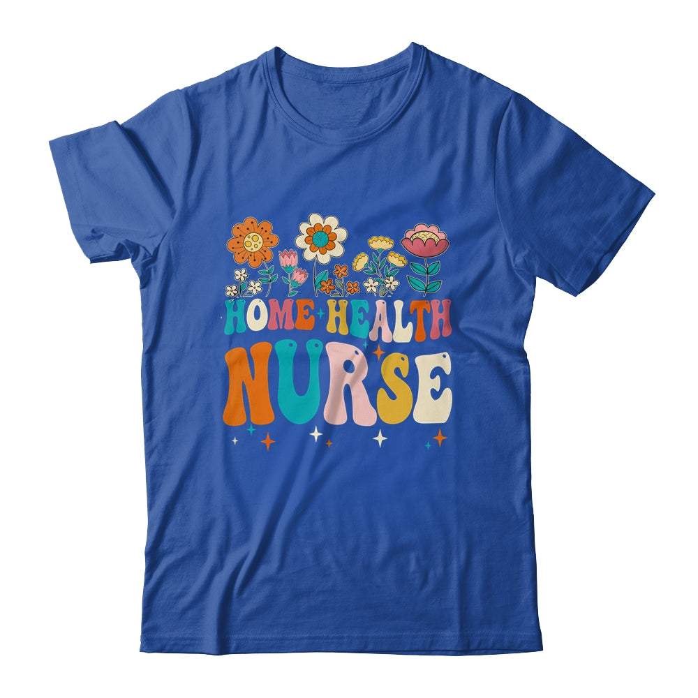Groovy Home Health Nurse Flowers Home Health Nursing Shirt & Tank Top | siriusteestore