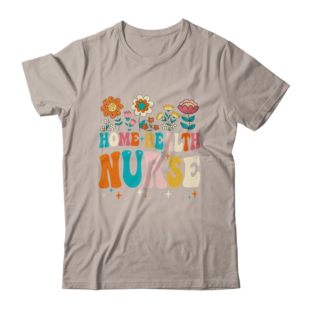 Groovy Home Health Nurse Flowers Home Health Nursing Shirt & Tank Top | siriusteestore