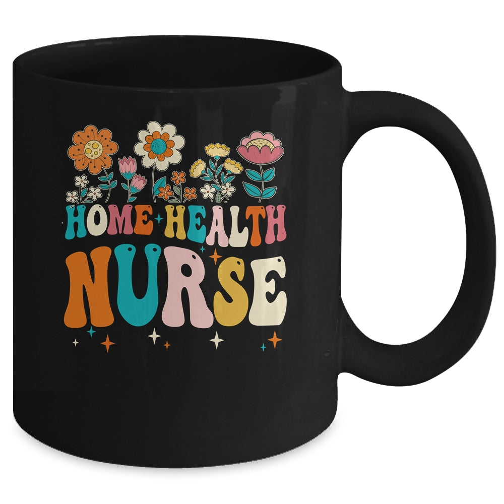 Groovy Home Health Nurse Flowers Home Health Nursing Mug | siriusteestore
