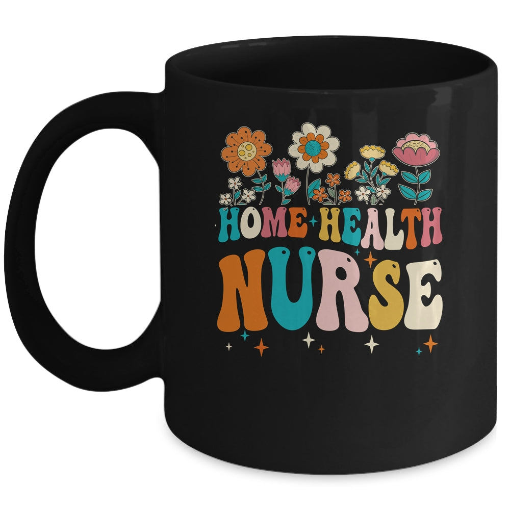 Groovy Home Health Nurse Flowers Home Health Nursing Mug | siriusteestore