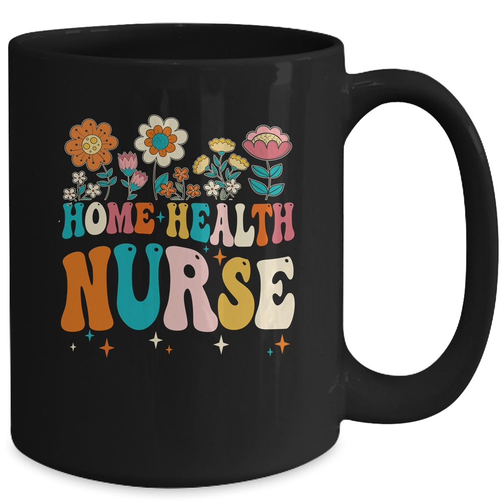 Groovy Home Health Nurse Flowers Home Health Nursing Mug | siriusteestore