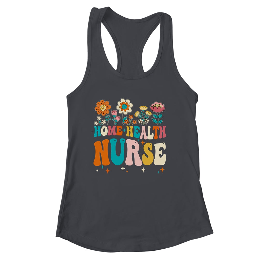 Groovy Home Health Nurse Flowers Home Health Nursing Shirt & Tank Top | siriusteestore