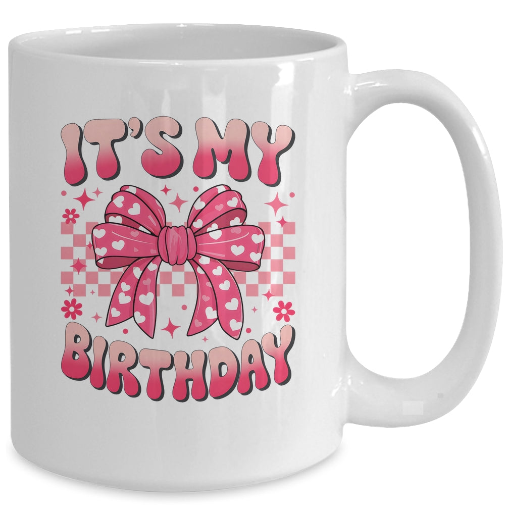 Groovy It's My Birthday Girls Women Teens Coquette Bow Bday Mug | siriusteestore