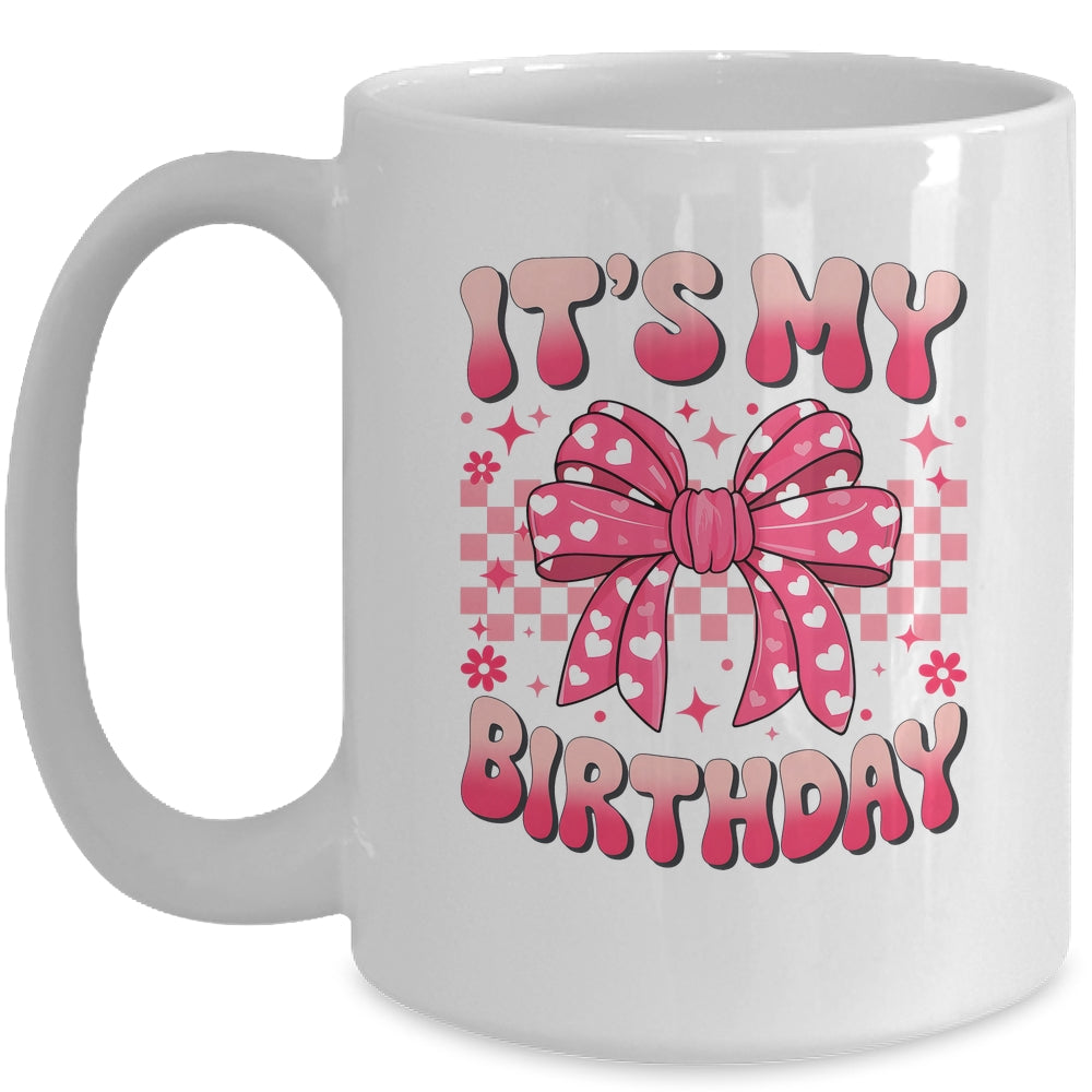 Groovy It's My Birthday Girls Women Teens Coquette Bow Bday Mug | siriusteestore