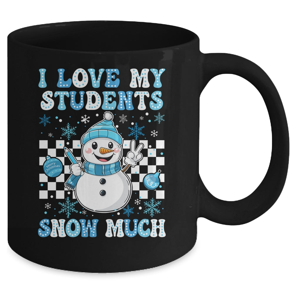 Groovy Love My Students Snow Much Christmas Snowman Teacher Mug | siriusteestore
