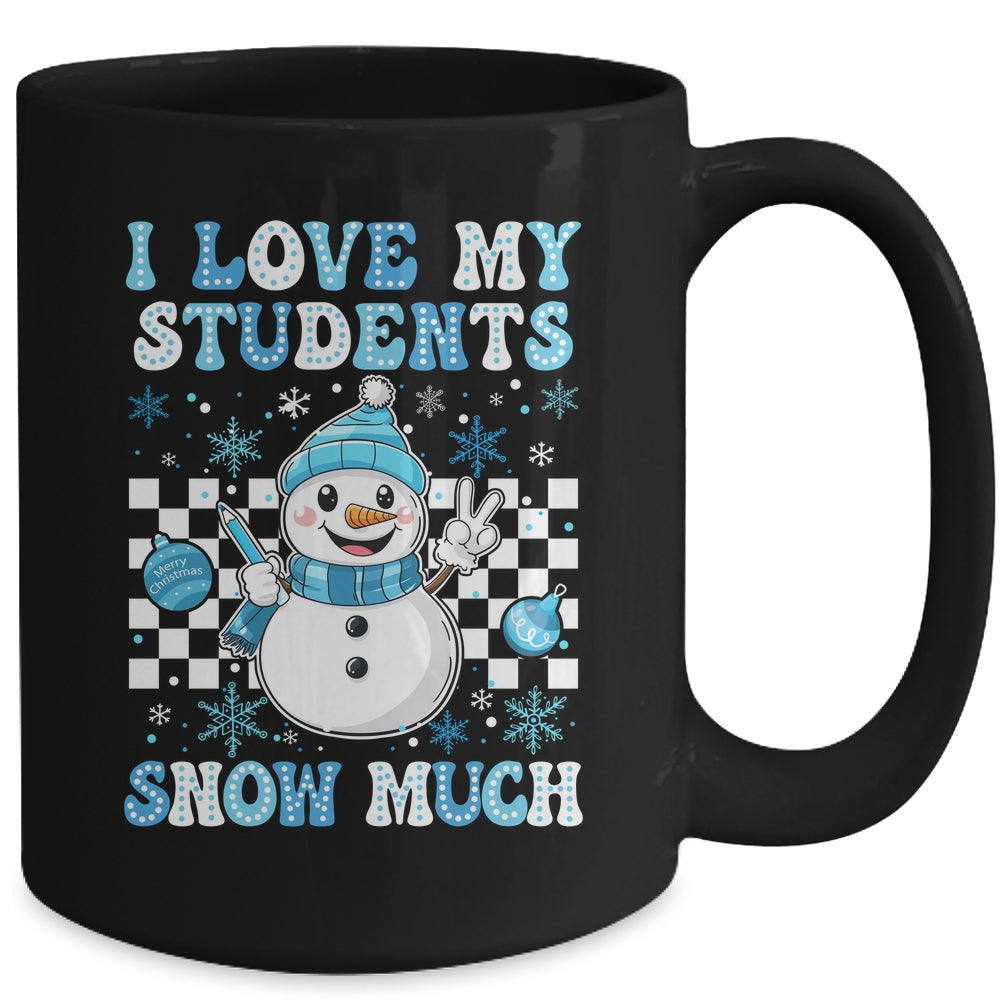 Groovy Love My Students Snow Much Christmas Snowman Teacher Mug | siriusteestore
