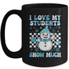 Groovy Love My Students Snow Much Christmas Snowman Teacher Mug | siriusteestore