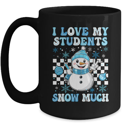 Groovy Love My Students Snow Much Christmas Snowman Teacher Mug | siriusteestore
