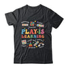 Groovy Play Is Learning Kindergarten Teacher Appreciation Shirt & Hoodie | siriusteestore