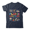 Groovy Play Is Learning Kindergarten Teacher Appreciation Shirt & Hoodie | siriusteestore