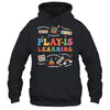 Groovy Play Is Learning Kindergarten Teacher Appreciation Shirt & Hoodie | siriusteestore