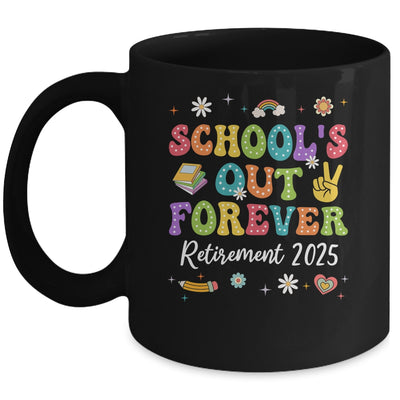 Groovy School's Out Forever Retirement 2025 Retired Teacher Mug | siriusteestore