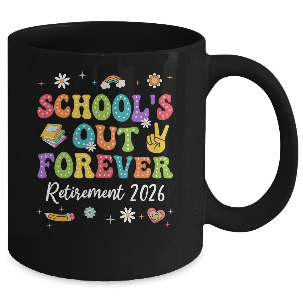Groovy School's Out Forever Retirement 2026 Retired Teacher Mug | siriusteestore