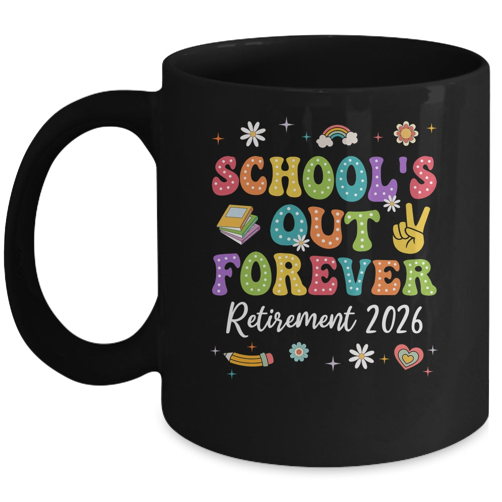 Groovy School's Out Forever Retirement 2026 Retired Teacher Mug | siriusteestore