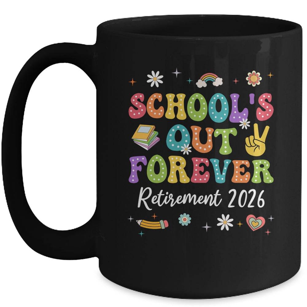 Groovy School's Out Forever Retirement 2026 Retired Teacher Mug | siriusteestore
