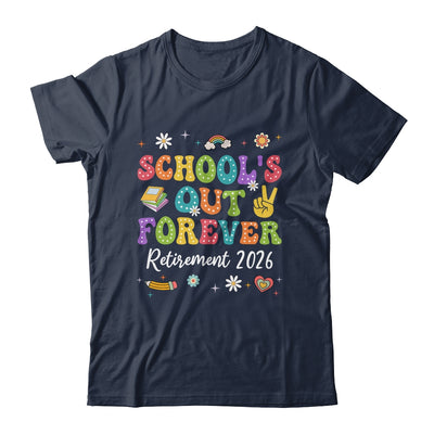 Groovy School's Out Forever Retirement 2026 Retired Teacher Shirt & Hoodie | siriusteestore