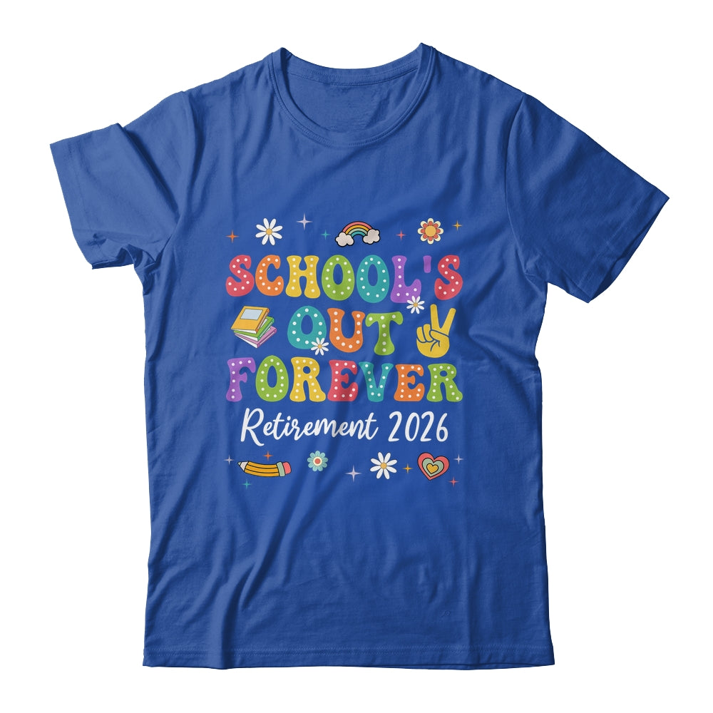Groovy School's Out Forever Retirement 2026 Retired Teacher Shirt & Hoodie | siriusteestore
