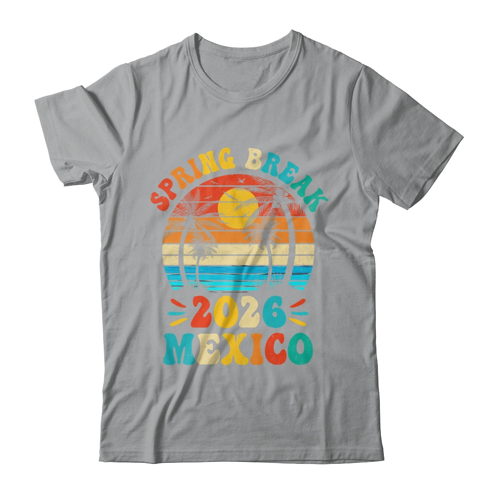 Groovy Spring Break 2026 Mexico Family Beach Vacations Shirt & Tank Top | siriusteestore