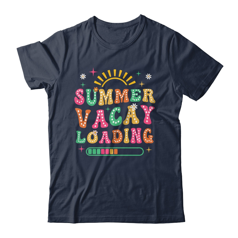 Groovy Summer Vacay Loading Teacher Week Last Day Of School Shirt & Tank Top | siriusteestore