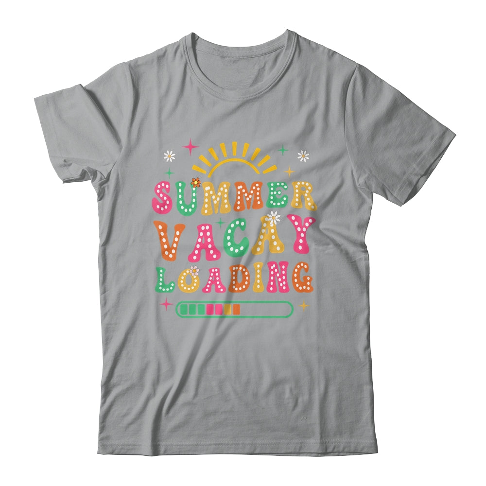 Groovy Summer Vacay Loading Teacher Week Last Day Of School Shirt & Tank Top | siriusteestore