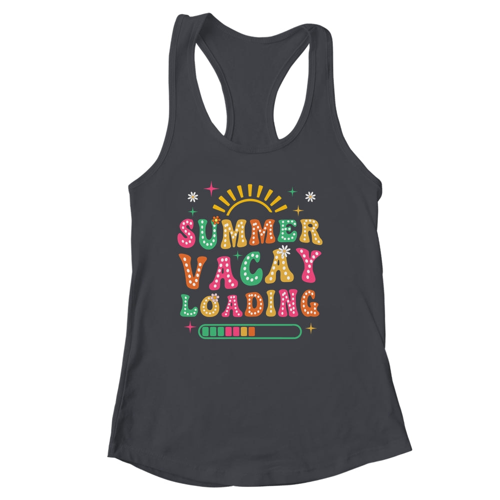 Groovy Summer Vacay Loading Teacher Week Last Day Of School Shirt & Tank Top | siriusteestore