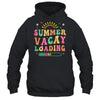 Groovy Summer Vacay Loading Teacher Week Last Day Of School Shirt & Tank Top | siriusteestore