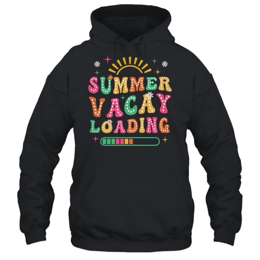 Groovy Summer Vacay Loading Teacher Week Last Day Of School Shirt & Tank Top | siriusteestore