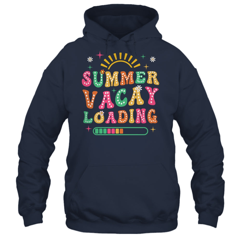 Groovy Summer Vacay Loading Teacher Week Last Day Of School Shirt & Tank Top | siriusteestore